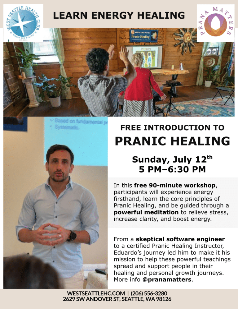 Flyer for a Pranic Healing workshop at West Seattle Health Club on July 12, 5:00 PM–6:30 PM, with photos of a person receiving energy work and a group in a healing session.