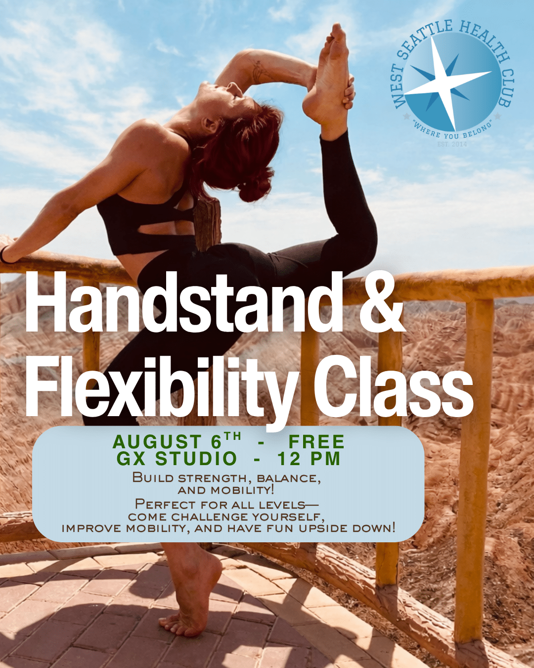 Woman performs a yoga pose on a balcony overlooking a scenic landscape. Text promotes a free handstand and flexibility class at West Seattle Health Club on August 6th at 12 PM.