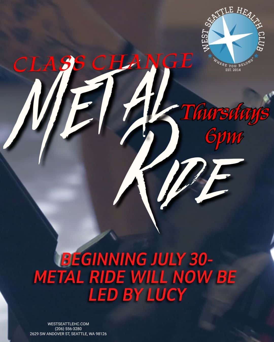 Poster announcing a class change for Metal Ride at West Seattle Health Club: Check the updated West Seattle Gym Class Schedule—Metal Ride is now on Thursdays at 6pm, beginning July 30, led by Lucy.