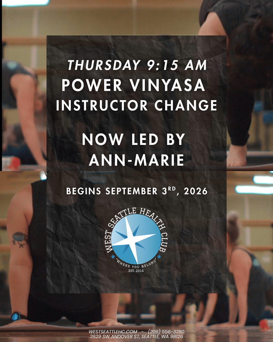 Sign announcing a Power Vinyasa instructor change to Ann-Marie at West Seattle Health Club, starting September 3, 2026, with a blurred yoga class background and an updated note on the West Seattle Gym Class Schedule.